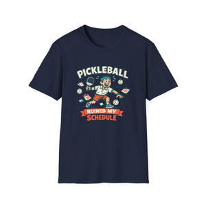 Ruined My Schedule T-Shirt