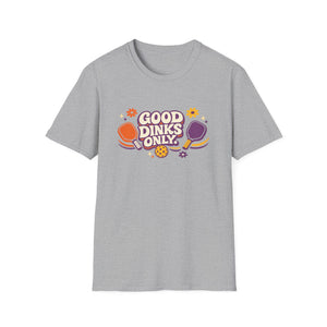 Good Dinks Only T-Shirt