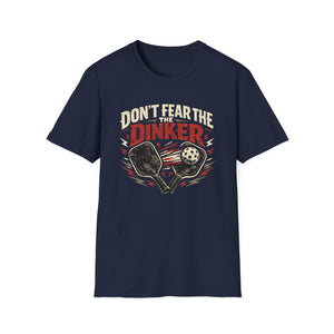 Fear the Dinker T-Shirt