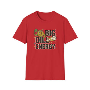 Big Dill Energy T-Shirt