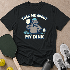 Tusk My Dink T-Shirt