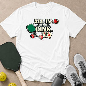 All In On Dinks T-Shirt