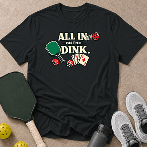 All In On Dinks T-Shirt