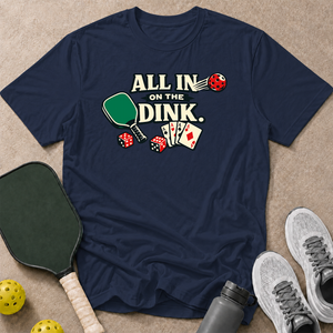All In On Dinks T-Shirt