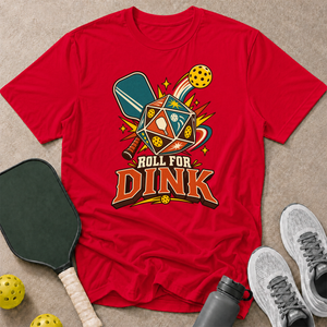 Roll For Dink T-Shirt