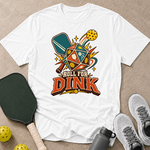 Roll For Dink T-Shirt