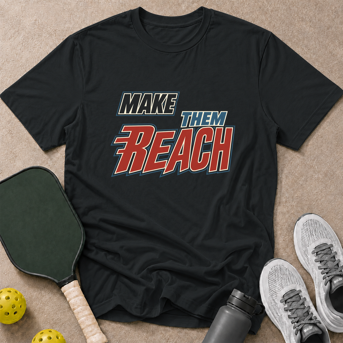 Make Them Reach T-Shirt