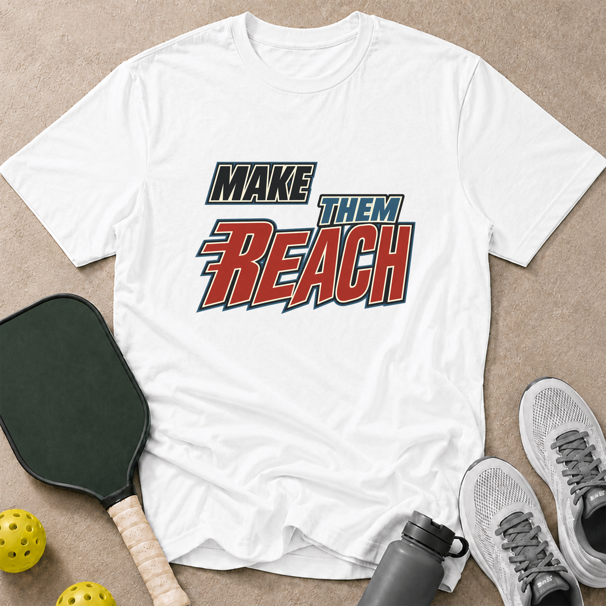 Make Them Reach T-Shirt