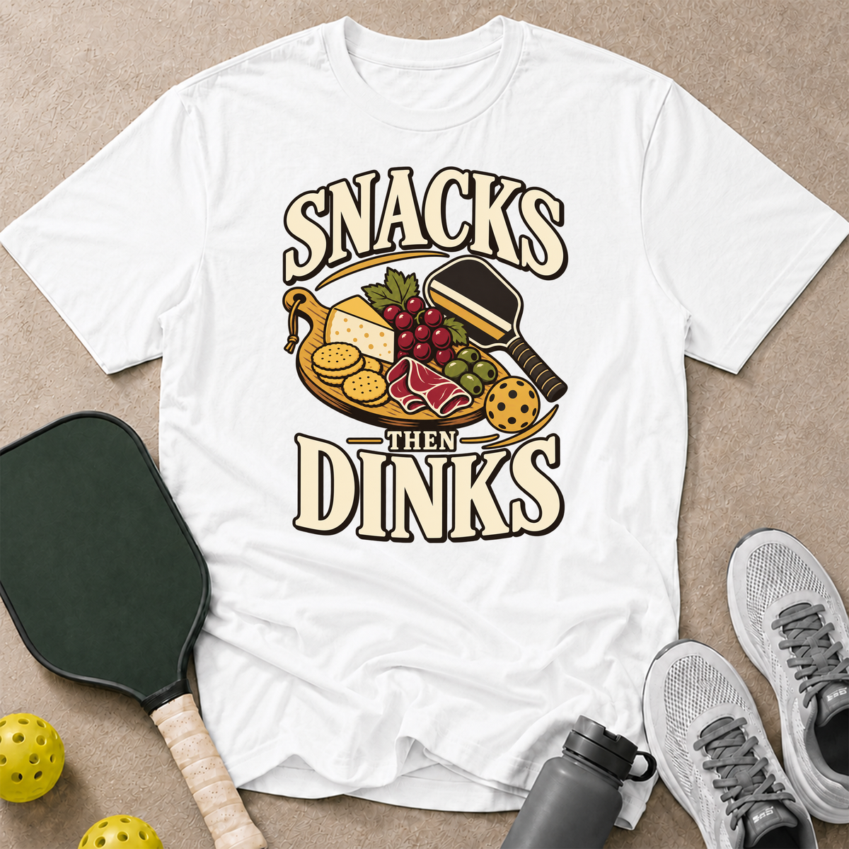 Snacks Then Dinks T-Shirt