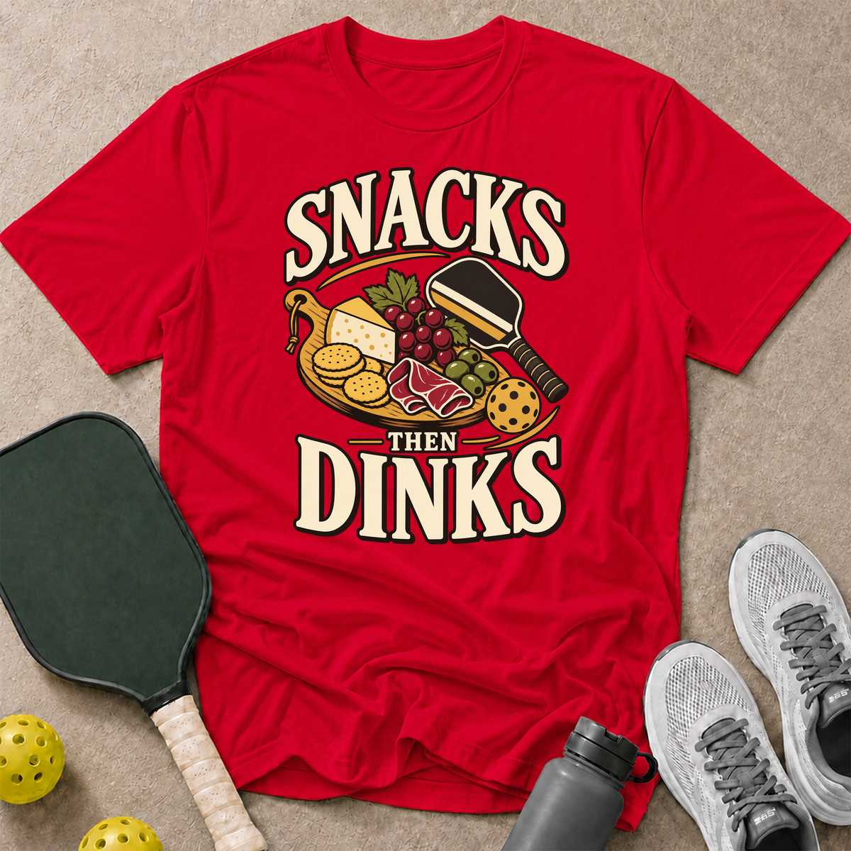 Snacks Then Dinks T-Shirt