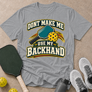 My Backhand T-Shirt