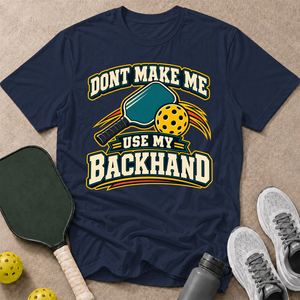 My Backhand T-Shirt