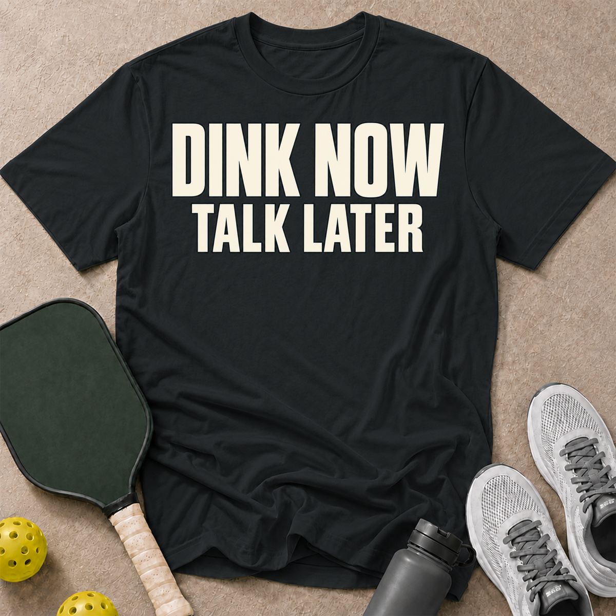 Dink Later T-Shirt