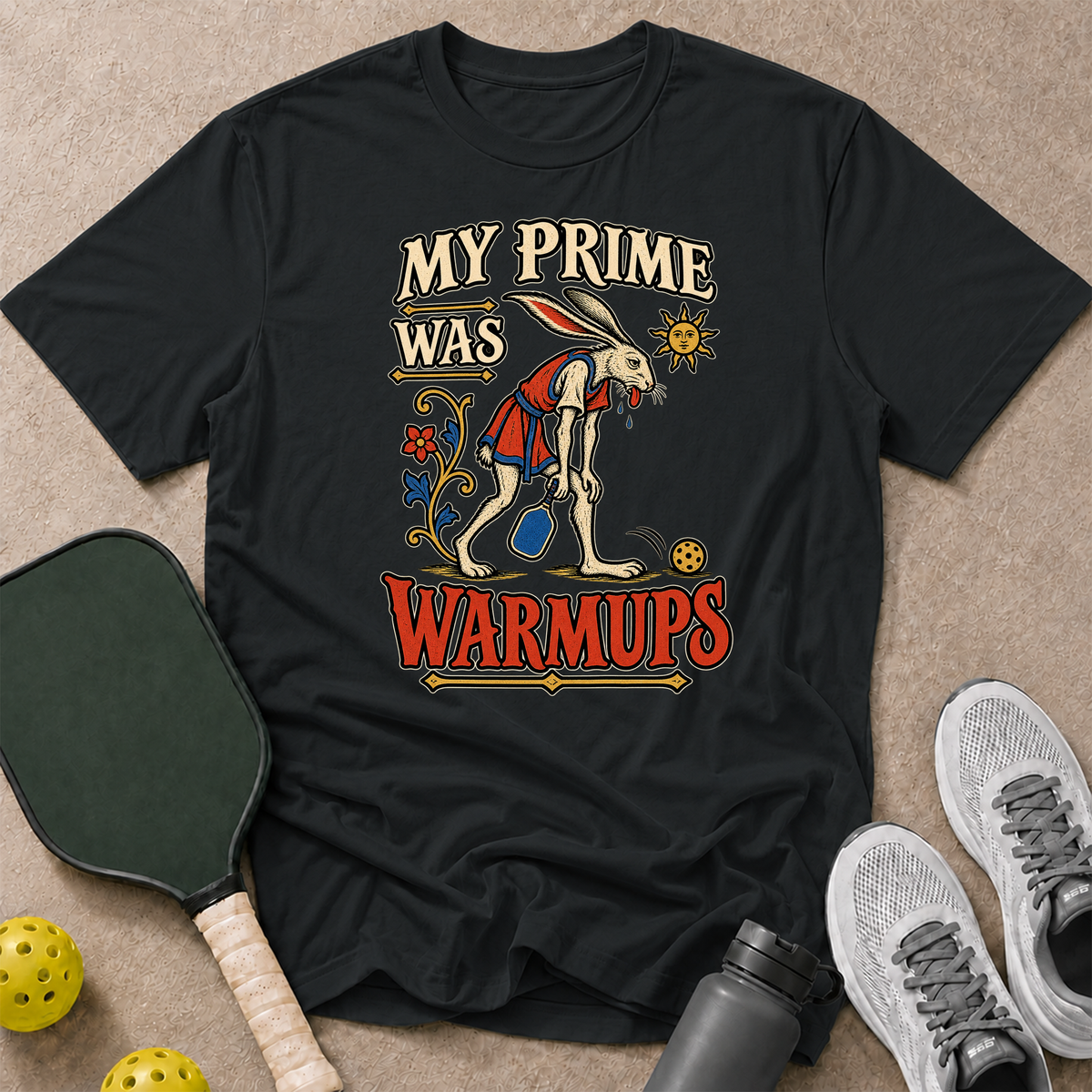 My Prime Was Warmups T-Shirt