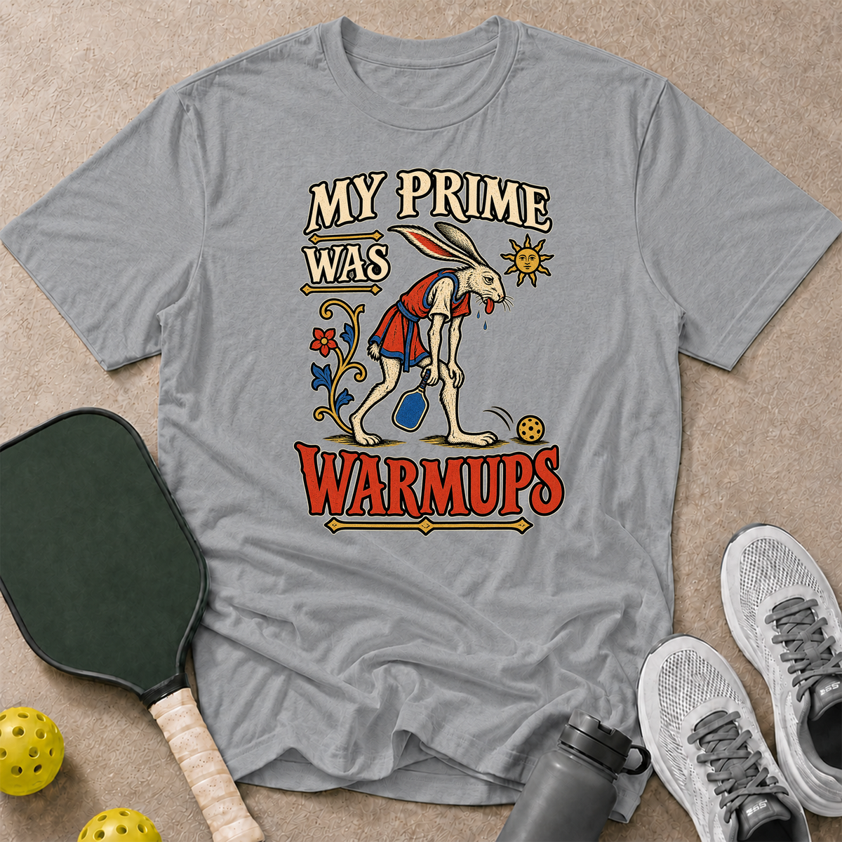 My Prime Was Warmups T-Shirt