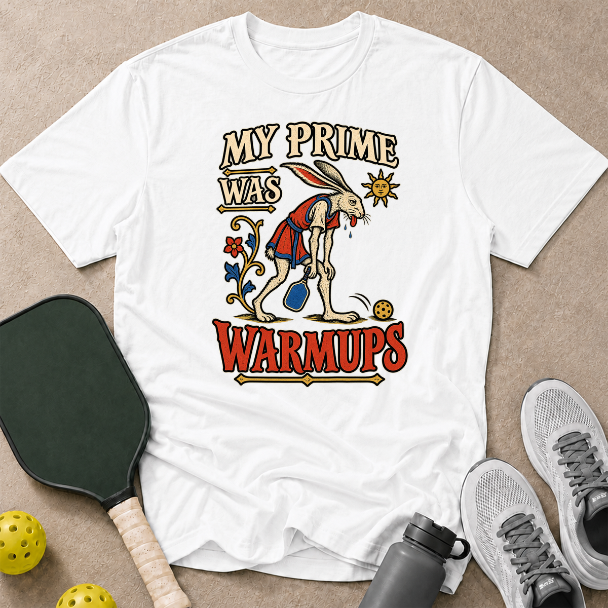 My Prime Was Warmups T-Shirt