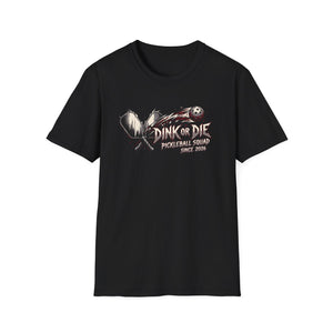 Dink or Die T-Shirt