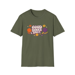 Good Dinks Only T-Shirt