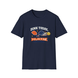 Dink Today T-Shirt