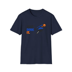 Just Dink It T-Shirt