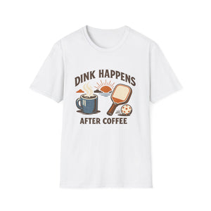 Dink Happens T-Shirt