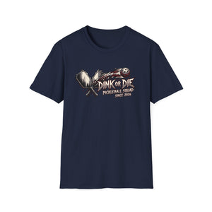 Dink or Die T-Shirt