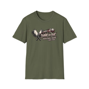 Dink or Die T-Shirt