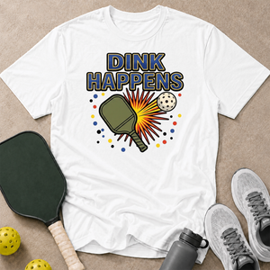 Dink Happens T-Shirt