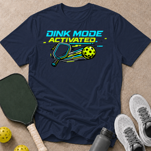 Dink Mode Activated T-Shirt