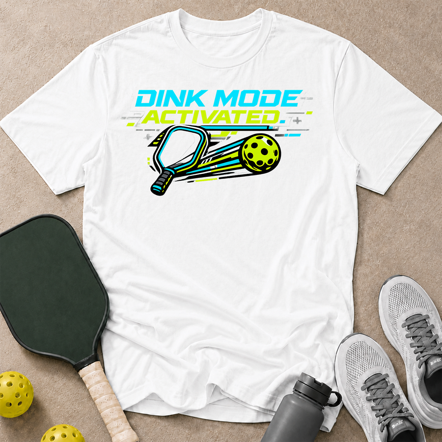 Dink Mode Activated T-Shirt