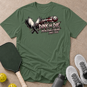 Dink or Die T-Shirt