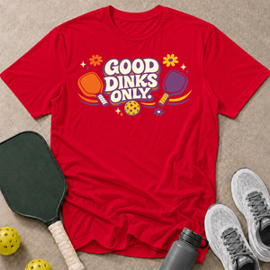 Good Dinks Only T-Shirt