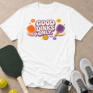 Good Dinks Only T-Shirt
