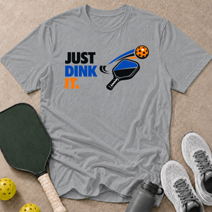 Just Dink It T-Shirt