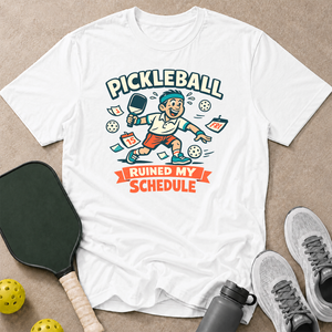 Ruined My Schedule T-Shirt